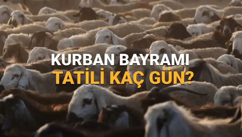 2025 Kurban Bayramı Tatili Takvimi: Ne Zaman Başlıyor ve Kaç Gün Sürecek?