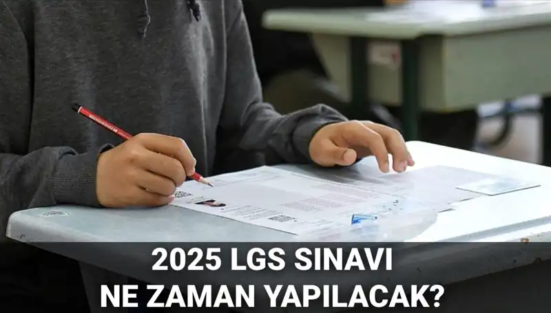 2025 LGS Sınavı Ne Zaman? İşte Detaylar ve Önemli Tarihler