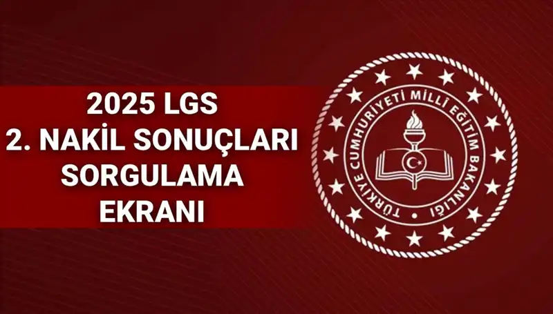 LGS 2. Nakil Başvuru Sonuçları Ne Zaman Açıklanacak?
