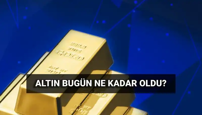 Bugün Altın Fiyatları Son Durumu: Çeyrek ve Gram Fiyatları Nedir?